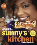 Sunnys Küche: Leichte Kost für das wahre Leben - Sunny's Kitchen: Easy Food for Real Life