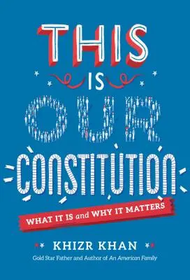Dies ist unsere Verfassung: Was sie ist und warum sie wichtig ist - This Is Our Constitution: What It Is and Why It Matters