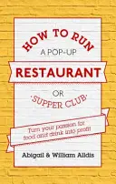 Wie man ein Pop-Up Restaurant oder einen Supper Club betreibt - How to Run a Pop-Up Restaurant or Supper Club