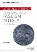 Meine Revisionsnotizen: Edexcel AS/A-level Geschichte: Der Aufstieg und Fall des Faschismus in Italien von 1911-46 - My Revision Notes: Edexcel AS/A-level History: The rise and fall of Fascism in Italy c1911-46