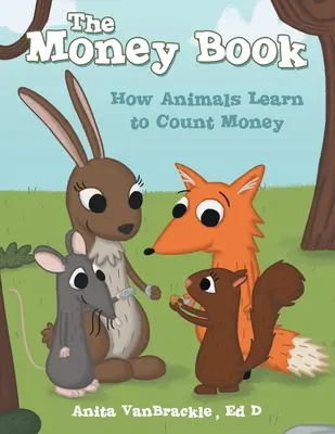 Das Geldbuch: Wie Tiere lernen, Geld zu zählen - The Money Book: How Animals Learn to Count Money