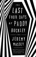 Die letzten vier Tage von Paddy Buckley - The Last Four Days of Paddy Buckley