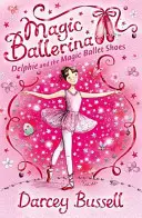 Delphie und die magischen Ballettschuhe - Delphie and the Magic Ballet Shoes