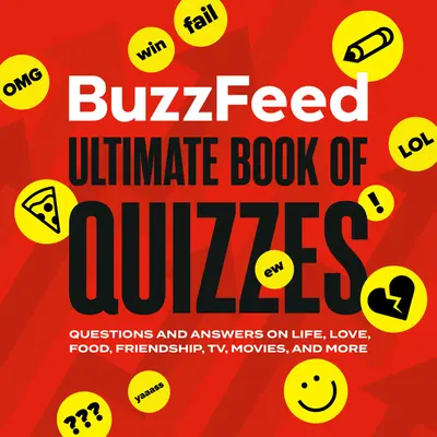 Buzzfeed Ultimatives Buch der Quizze: Fragen und Antworten zu Leben, Liebe, Essen, Freundschaft, Fernsehen, Film und mehr - Buzzfeed Ultimate Book of Quizzes: Questions and Answers on Life, Love, Food, Friendship, Tv, Movies, and More