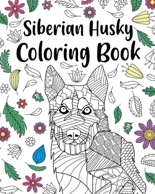 Siberian Husky Malbuch - Siberian Husky Coloring Book