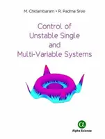 Kontrolle instabiler ein- und mehrvariabler Systeme - Control of Unstable Single and Multi-Variable Systems