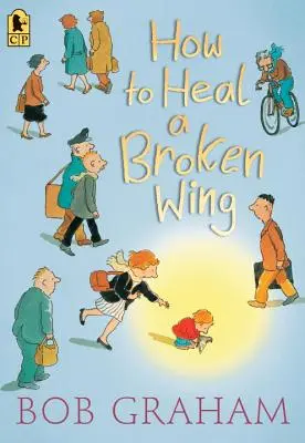 Wie man einen gebrochenen Flügel heilt - How to Heal a Broken Wing