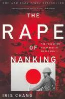 Die Vergewaltigung von Nanking: Der vergessene Holocaust des Zweiten Weltkriegs - The Rape of Nanking: The Forgotten Holocaust of World War II
