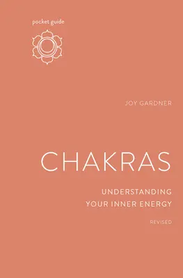 Taschenbuch der Chakren, überarbeitet: Verstehen Sie Ihre innere Energie - Pocket Guide to Chakras, Revised: Understanding Your Inner Energy
