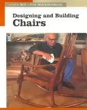 Stühle entwerfen und bauen: Das neue Beste von Fine Woodworking - Designing and Building Chairs: The New Best of Fine Woodworking