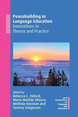 Friedensförderung im Sprachunterricht: Innovationen in Theorie und Praxis - Peacebuilding in Language Education: Innovations in Theory and Practice