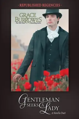 Ein Gentleman sucht eine Dame: Zwei FRÜHER VERÖFFENTLICHTE Regency-Romane - Gentleman Seeks a Lady: Two PREVIOUSLY PUBLISHED Regency Novellas