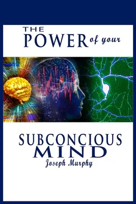 Die Kraft des Unterbewusstseins - The Power of Your Subconscious Mind