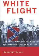 Weiße Flucht: Atlanta und die Entstehung des modernen Konservatismus - White Flight: Atlanta and the Making of Modern Conservatism