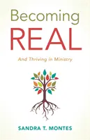 Real werden: Und im Dienst gedeihen - Becoming Real: And Thriving in Ministry
