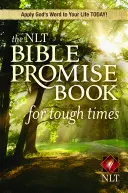 Das NLT Bibelversprechen für schwierige Zeiten - The NLT Bible Promise Book for Tough Times
