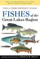 Fische in der Region der Großen Seen, überarbeitete Ausgabe - Fishes of the Great Lakes Region, Revised Edition