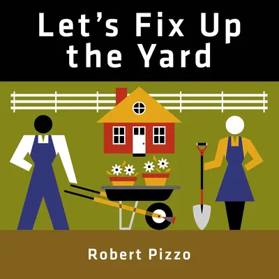 Bringen wir den Garten auf Vordermann - Let's Fix Up the Yard