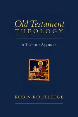 Alttestamentliche Theologie: Ein thematischer Ansatz - Old Testament Theology: A Thematic Approach