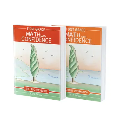 Mathe für die erste Klasse mit Zuversicht: Instructor Guide & Student Workbook - First Grade Math with Confidence Bundle: Instructor Guide & Student Workbook