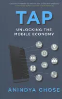 Tap: Entschlüsselung der mobilen Wirtschaft - Tap: Unlocking the Mobile Economy