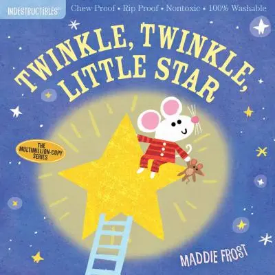 Unzerstörbare Bücher: Twinkle, Twinkle, Little Star: Kausicherfest - Reißfest - Ungiftig - 100 % abwaschbar - Indestructibles: Twinkle, Twinkle, Little Star: Chew Proof - Rip Proof - Nontoxic - 100% Washable