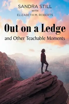 Out on a Ledge und andere lehrreiche Momente - Out on a Ledge and Other Teachable Moments