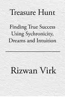 Schnitzeljagd: Folgen Sie Ihren inneren Hinweisen, um wahren Erfolg zu finden - Treasure Hunt: Follow Your Inner Clues to Find True Success