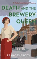Der Tod und die Brauereikönigin - Buch 12 der Kate Shackleton Krimis - Death and the Brewery Queen - Book 12 in the Kate Shackleton mysteries