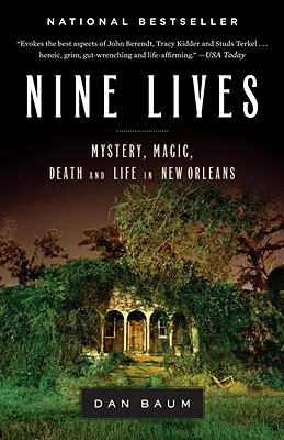 Neun Leben: Mysterium, Magie, Tod und Leben in New Orleans - Nine Lives: Mystery, Magic, Death, and Life in New Orleans