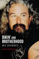 Bikin' und Brüderlichkeit: Meine Reise - Bikin' and Brotherhood: My Journey