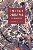 Energie-Träume: Von der Aktualität - Energy Dreams: Of Actuality