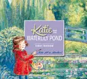 Katie und der Seerosenteich - Katie and the Waterlily Pond