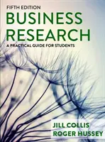 Wirtschaftsforschung: Ein praktischer Leitfaden für Studenten - Business Research: A Practical Guide for Students