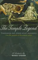 Die Tempellegende: Freimaurerei und verwandte okkulte Bewegungen: Aus dem Inhalt der Esoterischen Schule (Cw 93) - The Temple Legend: Freemasonry and Related Occult Movements: From the Contents of the Esoteric School (Cw 93)