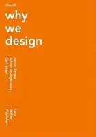 Thonik: Warum wir entwerfen - Thonik: Why We Design