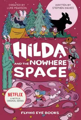 Hilda und der Nirgendwo-Raum: Hilda Netflix-Tie-In 3 - Hilda and the Nowhere Space: Hilda Netflix Tie-In 3