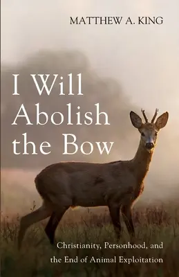 Ich werde den Bogen abschaffen - I Will Abolish the Bow