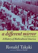 Ein anderer Spiegel für junge Leute: Eine Geschichte des multikulturellen Amerikas - A Different Mirror for Young People: A History of Multicultural America