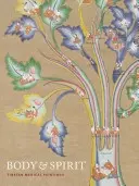 Körper und Geist: Tibetische medizinische Gemälde - Body & Spirit: Tibetan Medical Paintings