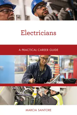 Elektriker: Ein praktischer Karriere-Leitfaden - Electricians: A Practical Career Guide