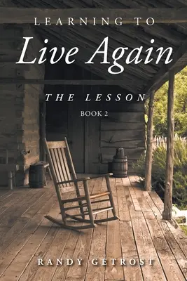 Wieder lernen zu leben: Die Lektion Buch 2 - Learning To Live Again: The Lesson Book 2