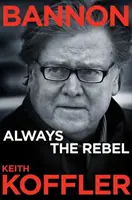 Bannon: Immer der Rebell - Bannon: Always the Rebel