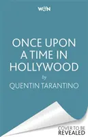 Once Upon a Time in Hollywood - Der erste Roman von Quentin Tarantino - Once Upon a Time in Hollywood - The First Novel By Quentin Tarantino