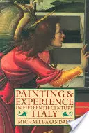 Malerei und Erfahrung im Italien des fünfzehnten Jahrhunderts: Eine Einführung in die Sozialgeschichte des malerischen Stils - Painting and Experience in Fifteenth-Century Italy: A Primer in the Social History of Pictorial Style