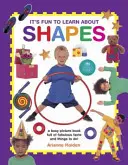 Es macht Spaß, etwas über Formen zu lernen: Ein lustiges Bilderbuch voller toller Fakten und Dinge, die man tun kann! - It's Fun to Learn about Shapes: A Busy Picture Book Full of Fabulous Facts and Things to Do!