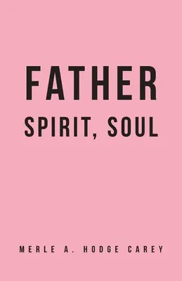 Vater, Geist, Seele - Father, Spirit, Soul