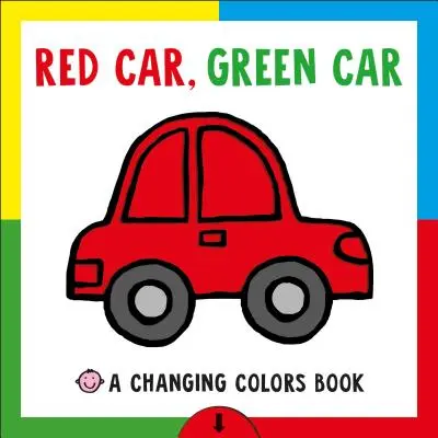 Wechselndes Bilderbuch: Rotes Auto, grünes Auto: Ein Buch über wechselnde Farben - Changing Picture Book: Red Car, Green Car: A Changing Colors Book