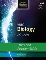 WJEC Biologie für AS Level: Studien- und Revisionshandbuch - WJEC Biology for AS Level: Study and Revision Guide