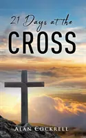 21 Tage am Kreuz - 21 Days at the Cross